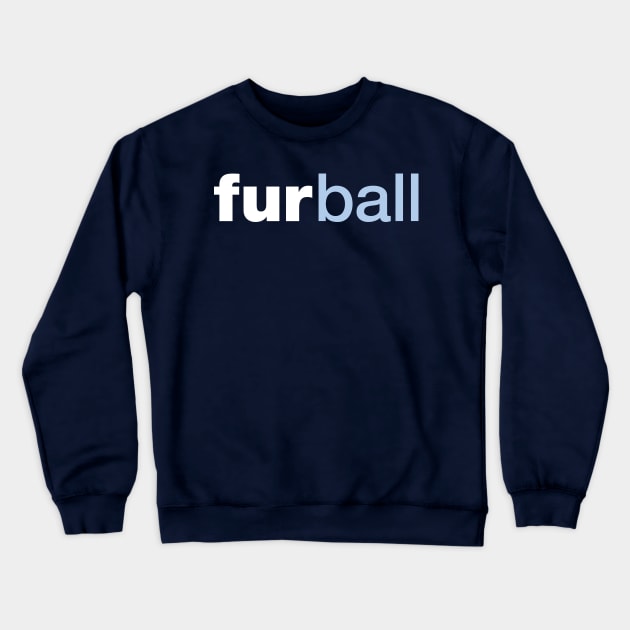 furball (dark shirts) Crewneck Sweatshirt by Eugene and Jonnie Tee's